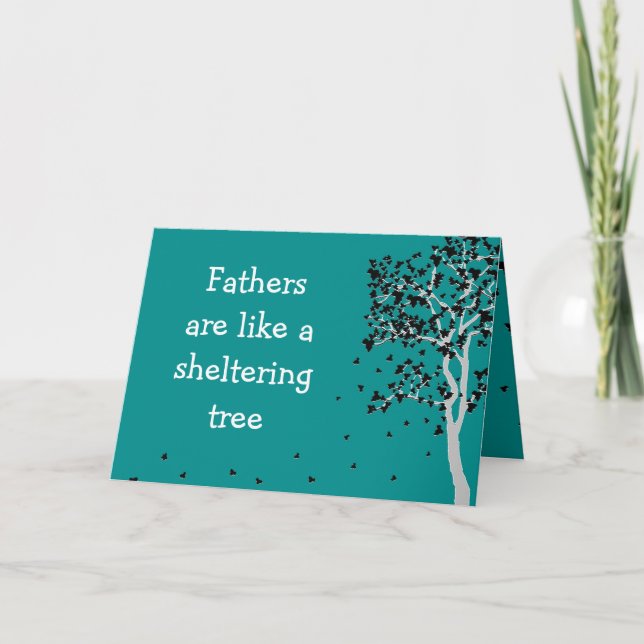 Fathers are like a sheltering tree ~ Card Dad (Front)