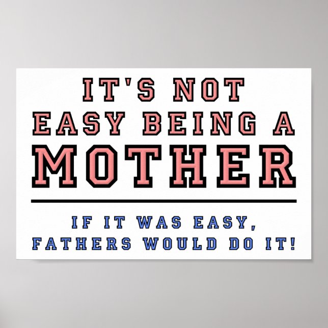 Fathers Are Not Mothers Funny Poster (Front)