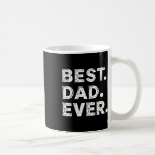 Fathers Birthday Dad's Birthday Party Best Dad Eve Coffee Mug