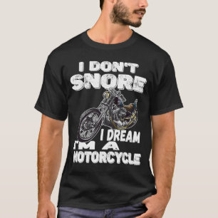 Fathers Day 2021  Birthday Dad I Dont Snore I Drea T-Shirt