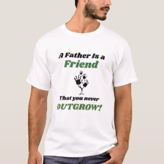 Father's Day - "A Father Is A Friend" T-Shirt