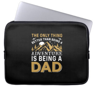 Father's Day Adventure Is Being A Dad Laptop Sleeve