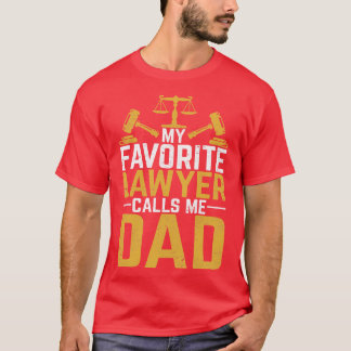 Fathers Day Advocate Funny Dad Law Attorney Lawyer T-Shirt