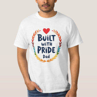 Father's day badge design  “Built With Pride Dad" T-Shirt