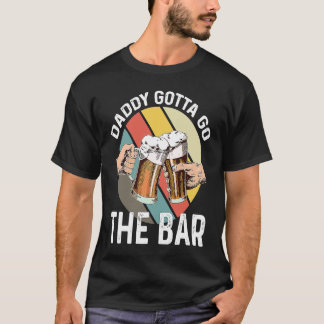 Father's Day  Beer Drinking Daddys 3 T-Shirt