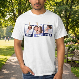 Father's Day   Best Dad Ever 3 Photo Collage T-Shirt