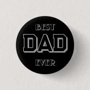 Father's Day Best Dad Ever Black 3 Cm Round Badge