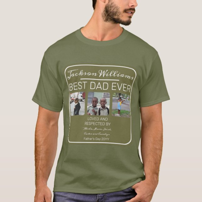 Fathers Day Best Dad Ever Olive Three Photo   T-Shirt (Front)
