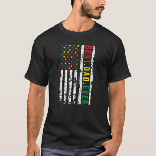 Father's Day Best Dad Ever Us Flag Black African A T-Shirt