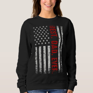 Father's Day Best Dad Ever With Us American Flag 7 Sweatshirt