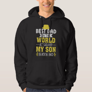 Father's Day Best Dad In The World At Least My Son Hoodie