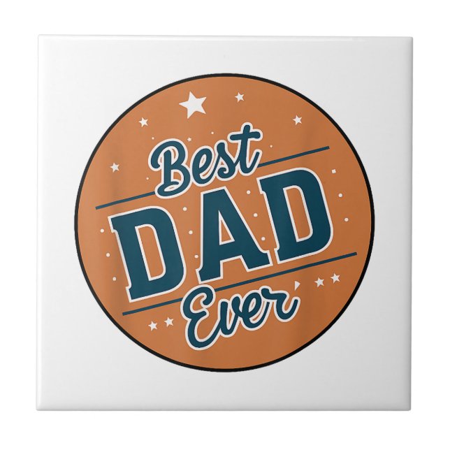 Father's Day Best Dad In The World Ceramic Tile (Front)