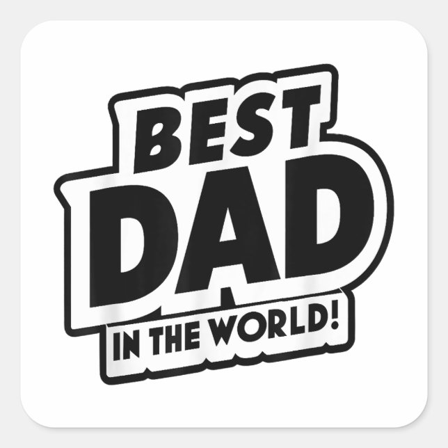 Father's Day Best Dad In The World Square Sticker (Front)