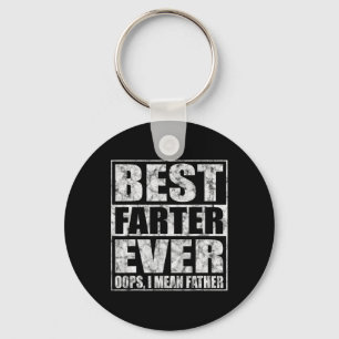 Fathers Day Best Farter Ever Oops I Mean Father  Key Ring