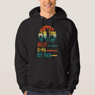 Father's Day Best G Pa By Par Golf For Dad Grandp Hoodie