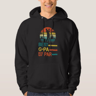 Fathers Day Best G-Pa By Par Golf For Dad Grandpa Hoodie
