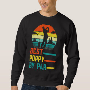 Father's Day Best Pap By Par Golf For Dad Grandpa Sweatshirt