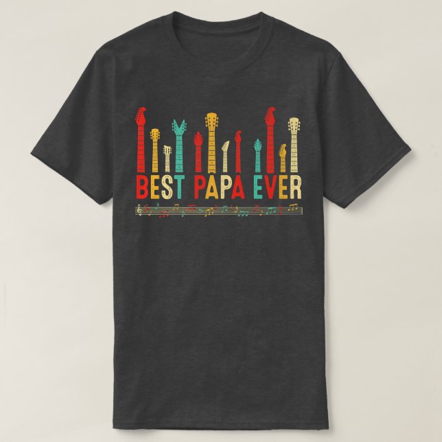 Fathers Day Best Papa Ever Guitar Lover Guitarist  T-Shirt (Design Front)