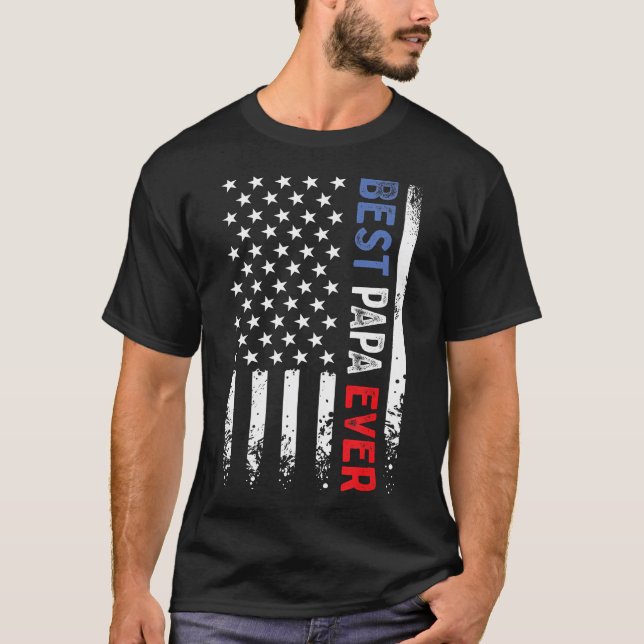 Father'S Day Best Papa Ever With Us American Flag T-Shirt (Front)