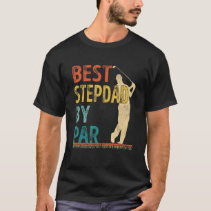 Father's Day Best Stepdad By Par Golfer Daddy Gol T-Shirt