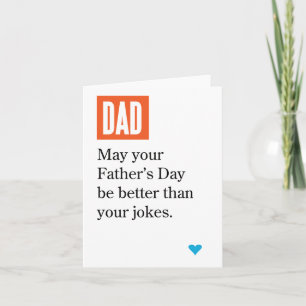 Father's Day Better than Dad Jokes Greeting Card