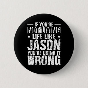 Fathers Day Birthday Jason Name Forename Saying  6 Cm Round Badge