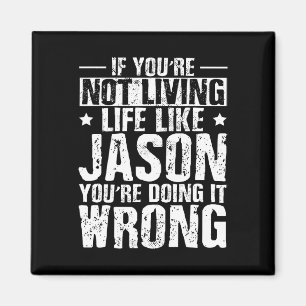 Fathers Day Birthday Jason Name Forename Saying  Magnet