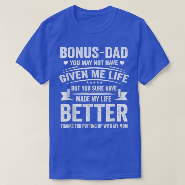 Father's Day Bonus Dad From Daughter Son Wife  T-Shirt (Design Front)