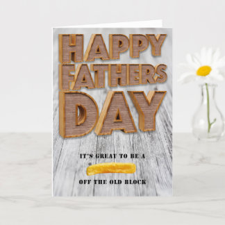 Fathers Day Chip Off The Old Block Card