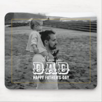 Father's Day Classic Black White Photo I Love Dad
