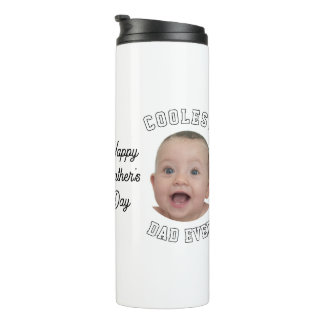 Fathers Day Coolest Dad Ever Baby Face Photo Cool Thermal Tumbler
