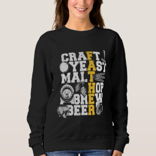 Fathers Day Craft Yeast Malt Hop Brew Beer Craft B Sweatshirt