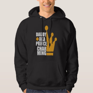 Fathers Day Cute Daddy Aka Prince Charming Hoodie