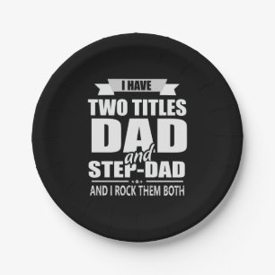Father's Day Dad And Step Dad I Rock Them Paper Plate