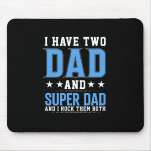 Father's Day Dad And Super Dad I Rock Them Mouse Pad