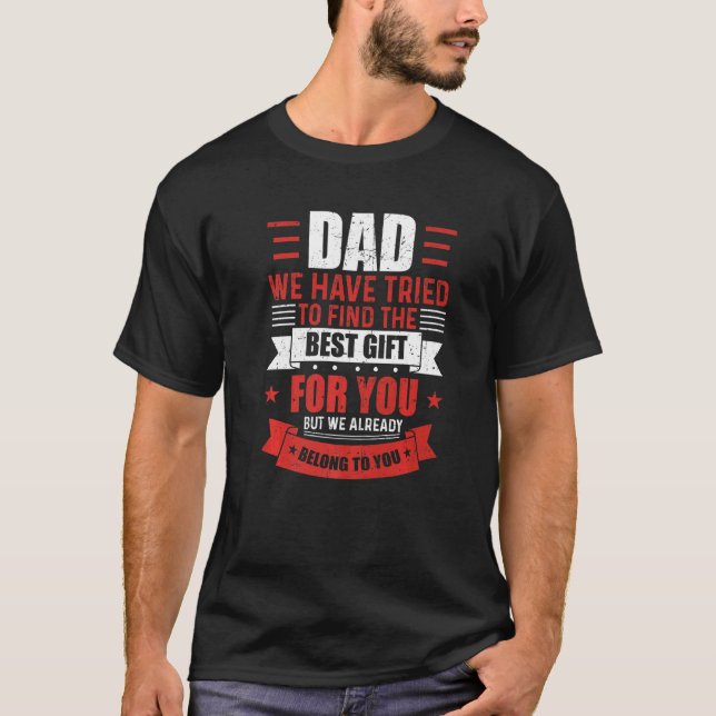 Fathers Day Dad From Daughter Son Wife Kids For Da T-Shirt (Front)