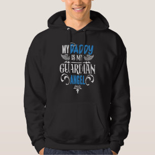 Father's Day Dad Memorial My Daddy Is My Guardian  Hoodie