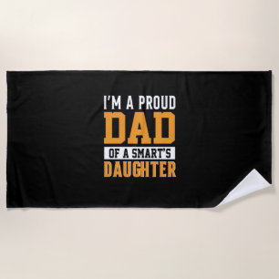 Father's Day Dad Of A Smart Daughter Beach Towel
