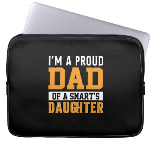 Father's Day Dad Of A Smart Daughter Laptop Sleeve