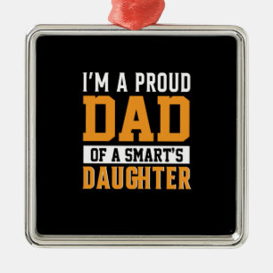 Father's Day Dad Of A Smart Daughter Metal Ornament