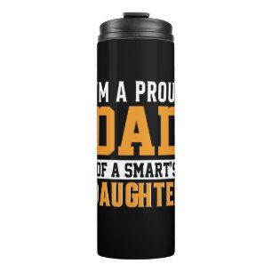 Father's Day Dad Of A Smart Daughter Thermal Tumbler