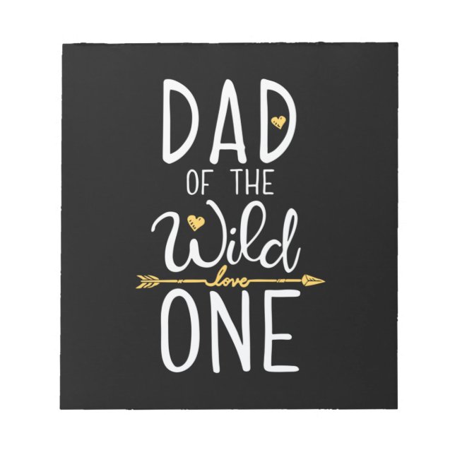 Father's Day Dad Of The Wild Love One Notepad (Front)