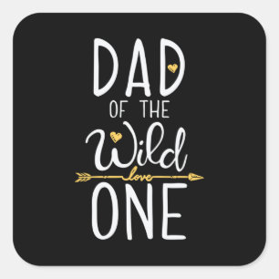 Father's Day Dad Of The Wild Love One Square Sticker