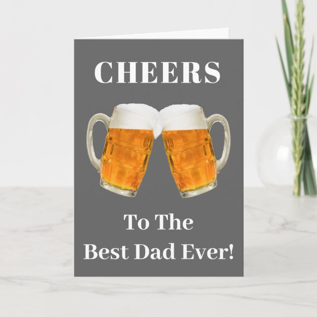 Father's Day Dad World's Best Ever Beer Cheers Holiday Card (Front)