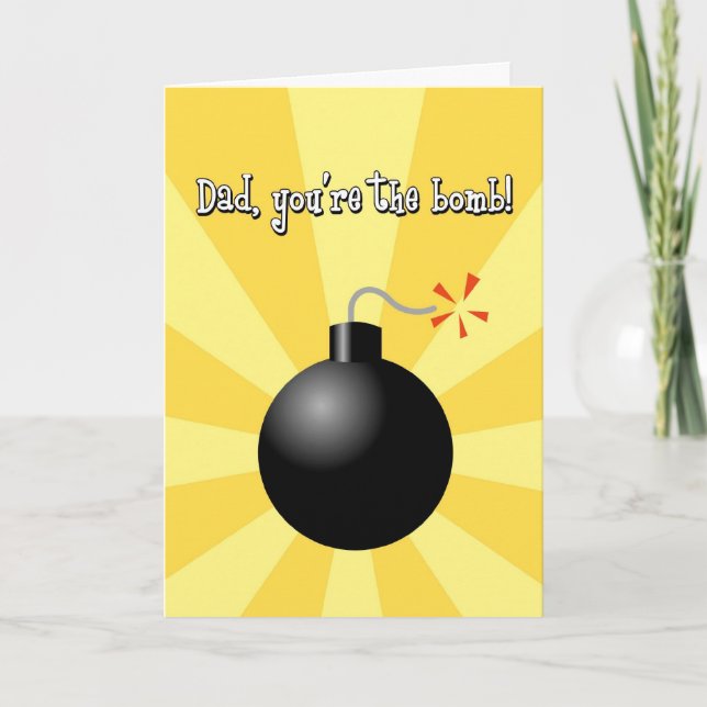Father's Day, Dad, You're the Bomb Greeting Card (Front)