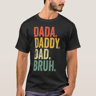 Father's Day Dada Daddy Dad Bruh Design Cool Dad 2 T-Shirt