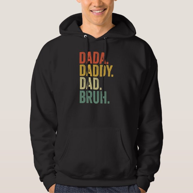 Father's Day Dada Daddy Dad Bruh  Hoodie (Front)
