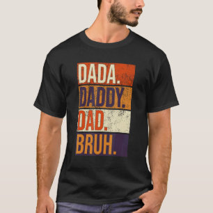 Father's Day Dada Daddy Dad Bruh Number 1 Dad T-Shirt