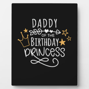 Father's Day Daddy Of The Birthday Princess Plaque