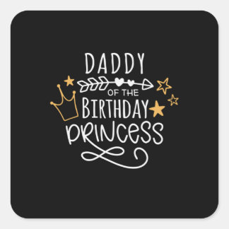 Father's Day Daddy Of The Birthday Princess Square Sticker